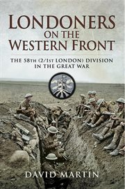 Londoners on the Western Front : The 58th (2/1st London) Division on the Great War cover image cdn