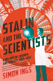 Stalin and the Scientists : A History of Triumph and Tragedy, 1905–1953 cover image cdn