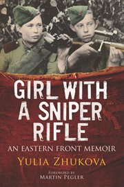Girl With a Sniper Rifle : An Eastern Front Memoir cover image cdn