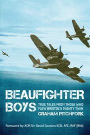Beaufighter Boys : True Tales from Those Who Flew Bristol's Mighty Twin cover image cdn