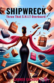 Shipwreck : Throw That S.h.i.t. Overboard cover image cdn