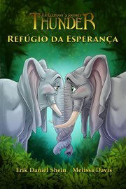 Refúgio da Esperança : A Jornada De Um Elefante. Thunder. cover image cdn