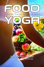Food Yoga : Nutrindo Corpo, Mente & Alma cover image cdn