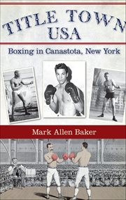 Title Town Usa : Boxing In Canastota, New York cover image cdn
