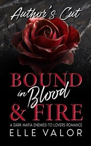 Bound in Blood & Fire - Author's Cut cover image cdn