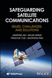 Safeguarding Satellite Communications : Issues, Challenges, And Solutions cover image cdn