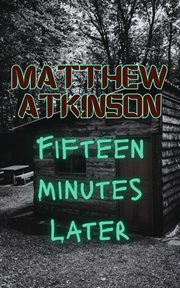 Fifteen Minutes Later cover image cdn