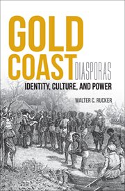 Gold Coast Diasporas : Identity, Culture, and Power cover image cdn