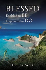 Blessed : Enabled To Be, Empowered To Do cover image cdn