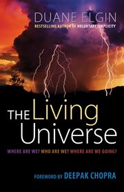 The Living Universe : Where Are We? Who Are We? Where Are We Going? cover image cdn