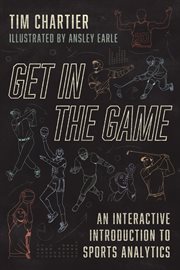 Get in the Game : An Interactive Introduction to Sports Analytics cover image cdn