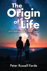 The Origin of Life : God's Relationship With Man In Genesis cover image cdn