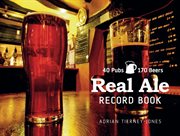 Real Ale Record Book : 40 Pubs, 170 Beers cover image cdn