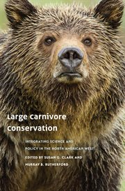 Large Carnivore Conservation : Integrating Science and Policy in the North American West cover image cdn