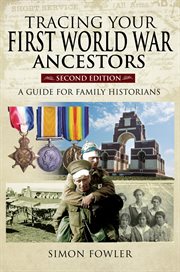 Tracing Your First World War Ancestors : A Guide for Family Historians cover image cdn
