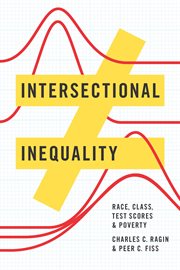 Intersectional Inequality : Race, Class, Test Scores, & Poverty cover image cdn
