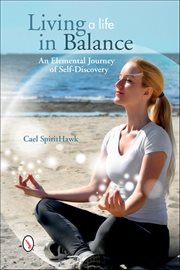 Living a Life in Balance : An Elemental Journey of Self-Discovery cover image cdn