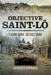 Objective Saint-L : 7 June 1944–18 July 1944 cover image cdn