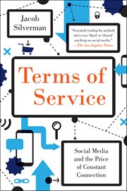 Terms of Service : Social Media and the Price of Constant Connection cover image cdn