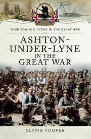 Ashton-Under-Lyne in the Great War cover image cdn