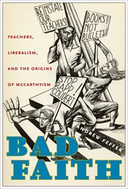Bad Faith : Teachers, Liberalism, and the Origins of McCarthyism cover image cdn