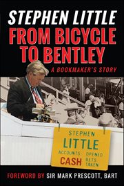From Bicycle to Bentley : A Bookmaker's Story cover image cdn