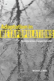 Adaptation in Metapopulations : How Interaction Changes Evolution cover image cdn