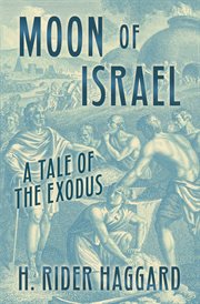 Moon of Israel : A Tale of the Exodus cover image cdn
