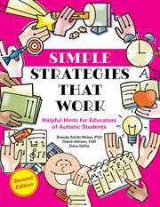 Simple Strategies that Work : Helpful Hints For All Educators Of Students With Autism And Related Disabilities cover image cdn