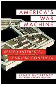 America's War Machine : Vested Interests, Endless Conflicts cover image cdn