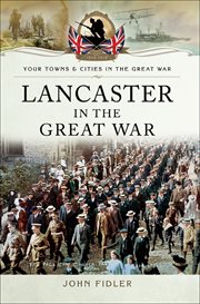 Lancaster in the Great War cover image cdn