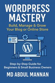 WordPress Mastery: Build, Manage & Grow Your Blog or Online Store cover image cdn