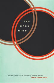 The Open Mind : Cold War Politics and the Sciences of Human Nature cover image cdn