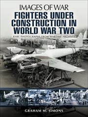 Fighters Under Construction in World War Two cover image cdn