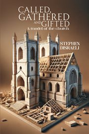 Called, Gathered and Gifted : A Model Of The Church cover image cdn