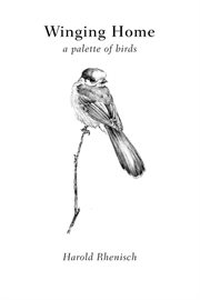Winging Home : A Palette Of Birds cover image cdn