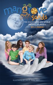 Mangrove Sands - the Enchanted Sea World : The Epic Journey cover image cdn