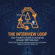The Interview Loop: Your Fresher's Guide to Acing the Amazon SDE Interview : Tech cover image cdn