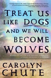 Treat Us Like Dogs and We Will Become Wolves cover image cdn