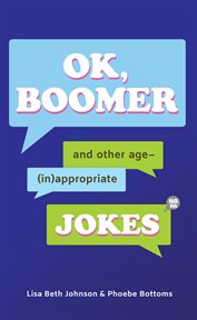 OK, Boomer : And Other Age-(In)appropriate Jokes cover image cdn