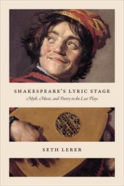 Shakespeare's Lyric Stage : Myth, Music, and Poetry in the Last Plays cover image cdn