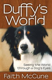 Duffy's World : Seeing the World through a Dog's Eyes cover image cdn