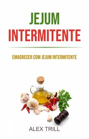 Jejum Intermitente: Emagrecer Com Jejum Intermitente cover image cdn