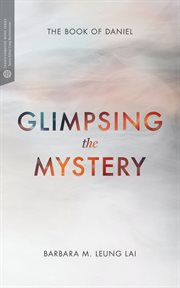 Glimpsing the Mystery : The Book Of Daniel cover image cdn