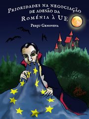 Prioridades na negociação de adesão da Roménia à UE : Integração Europeia cover image cdn