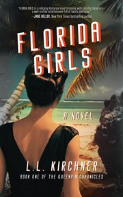 Florida Girls : A Suspenseful Historical Drama Of Mob Ties, Dangerous Women, And A Wartime Tour Gone Wrong cover image cdn