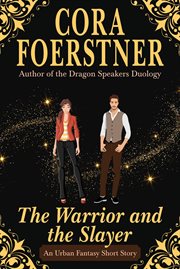 The Warrior and the Slayer : A Fantasy Short Story cover image cdn