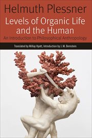 Levels of Organic Life and the Human : An Introduction to Philosophical Anthropology cover image cdn