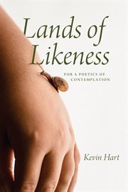 Lands of Likeness : For a Poetics of Contemplation cover image cdn