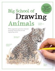Big School of Drawing Animals : Well-Explained, Practice-Oriented Drawing Instruction for the Beginning Artist cover image cdn